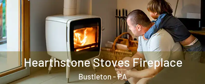 Hearthstone Stoves Fireplace Bustleton - PA