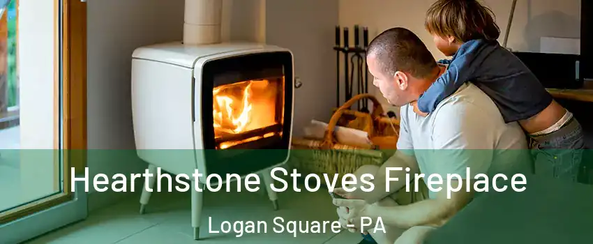 Hearthstone Stoves Fireplace Logan Square - PA