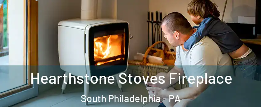 Hearthstone Stoves Fireplace South Philadelphia - PA