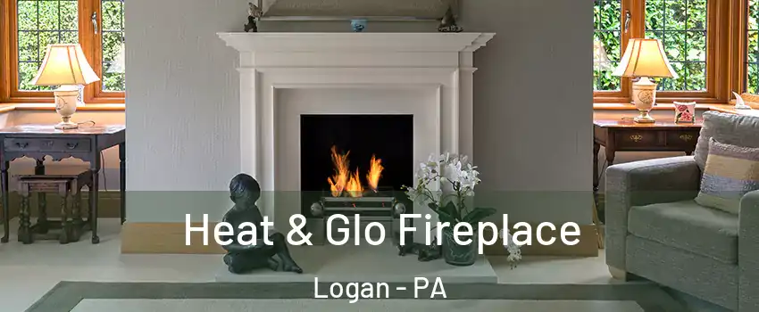 Heat & Glo Fireplace Logan - PA