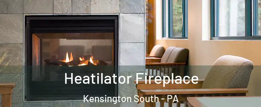 Heatilator Fireplace Kensington South - PA