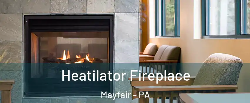 Heatilator Fireplace Mayfair - PA