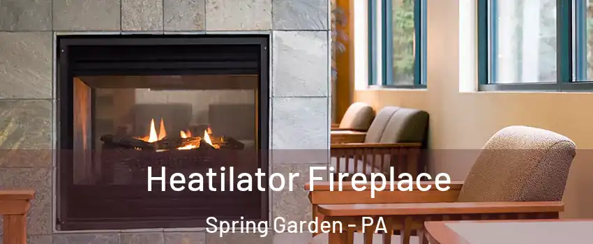 Heatilator Fireplace Spring Garden - PA