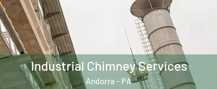 Industrial Chimney Services Andorra - PA