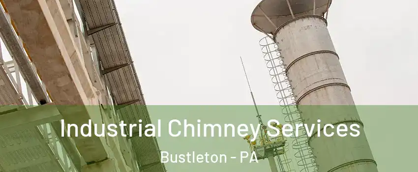 Industrial Chimney Services Bustleton - PA