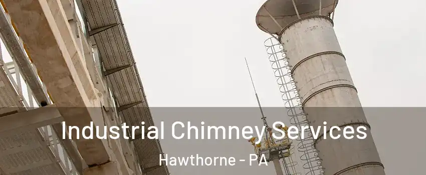Industrial Chimney Services Hawthorne - PA