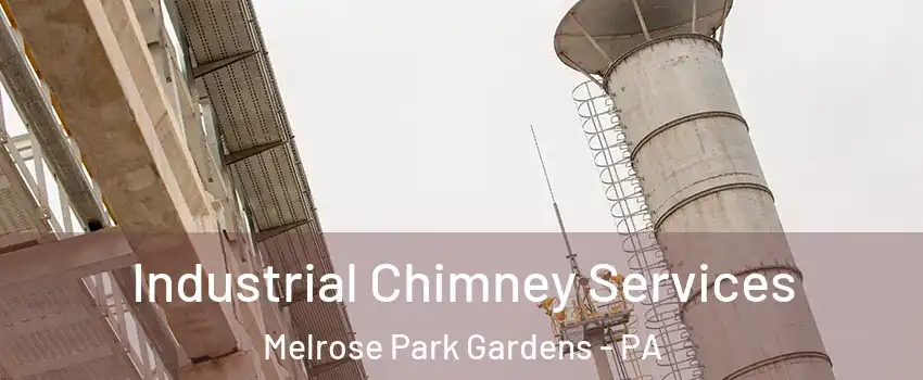 Industrial Chimney Services Melrose Park Gardens - PA