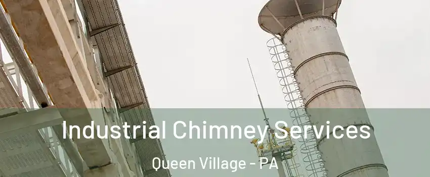 Industrial Chimney Services Queen Village - PA