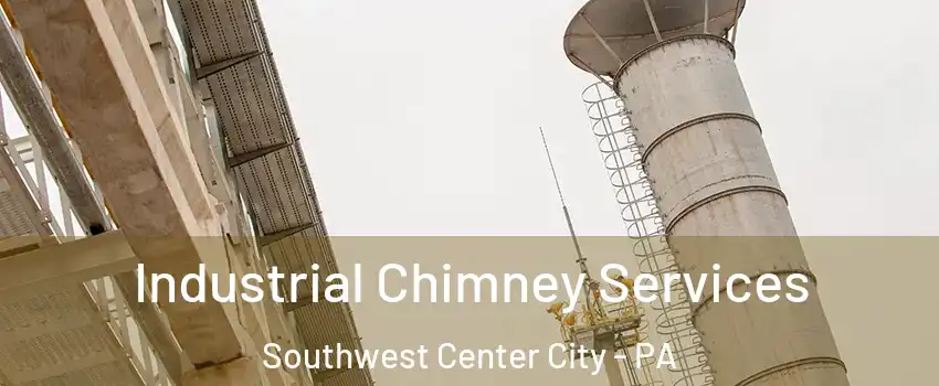 Industrial Chimney Services Southwest Center City - PA