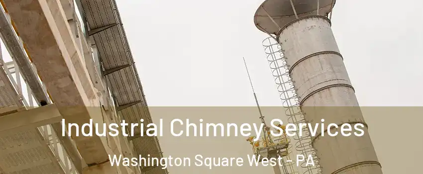 Industrial Chimney Services Washington Square West - PA