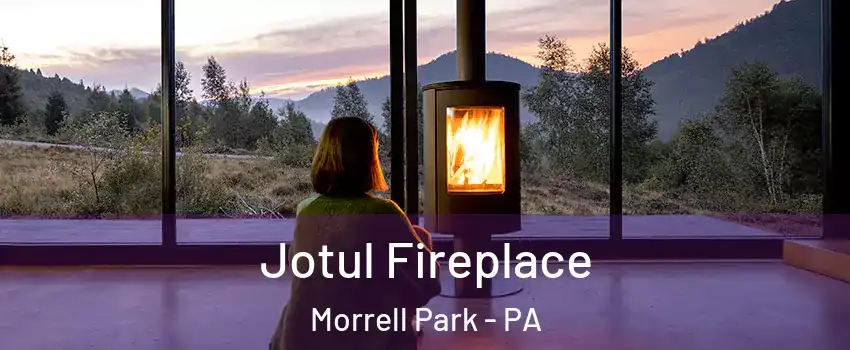 Jotul Fireplace Morrell Park - PA