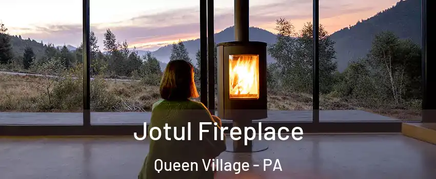 Jotul Fireplace Queen Village - PA