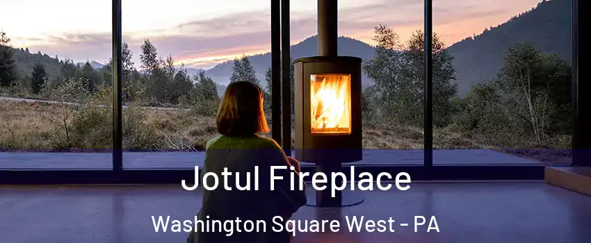Jotul Fireplace Washington Square West - PA