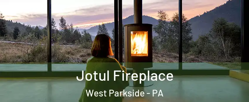 Jotul Fireplace West Parkside - PA