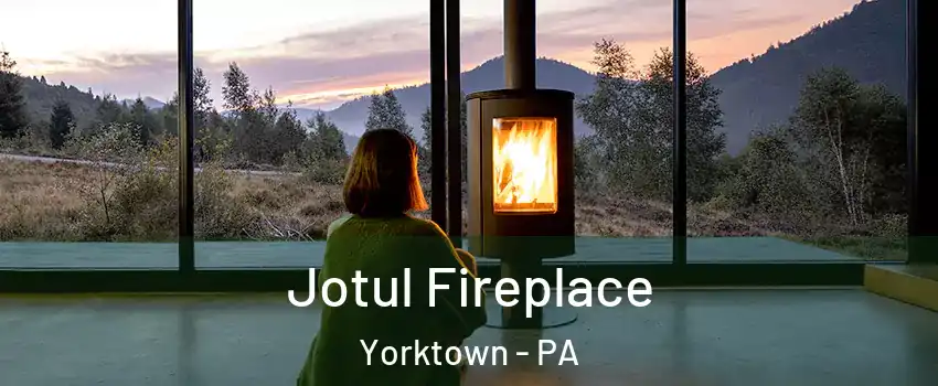 Jotul Fireplace Yorktown - PA