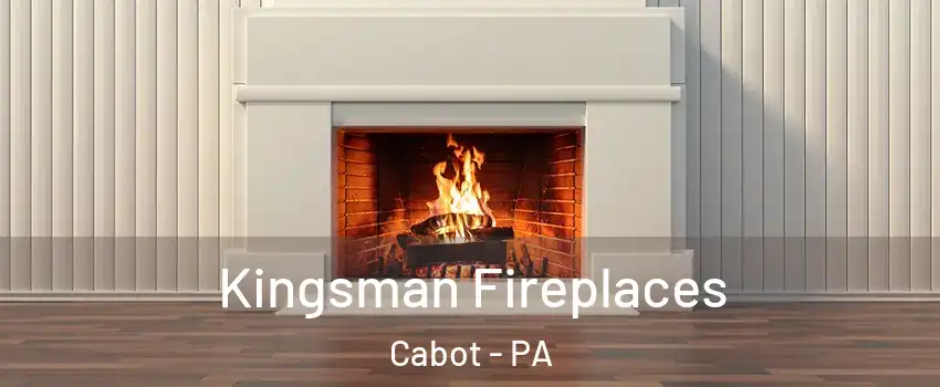 Kingsman Fireplaces Cabot - PA