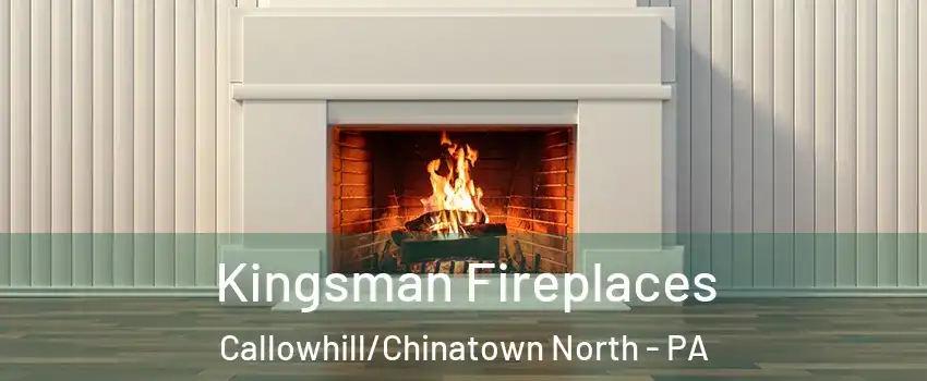 Kingsman Fireplaces Callowhill/Chinatown North - PA