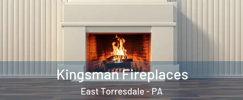 Kingsman Fireplaces East Torresdale - PA