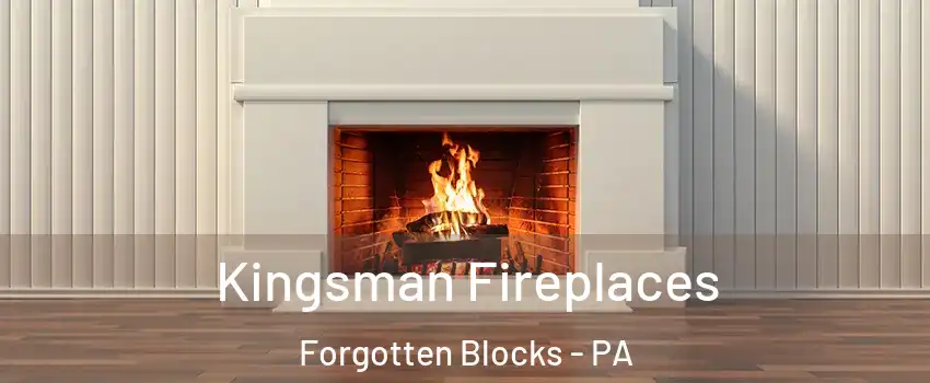 Kingsman Fireplaces Forgotten Blocks - PA