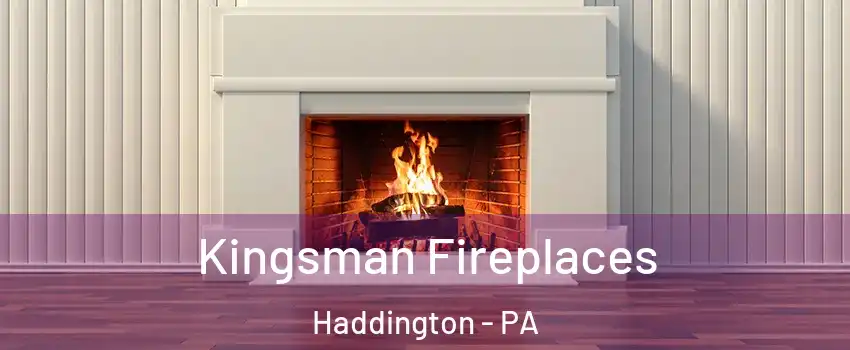 Kingsman Fireplaces Haddington - PA