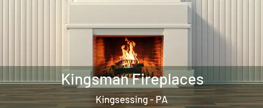 Kingsman Fireplaces Kingsessing - PA