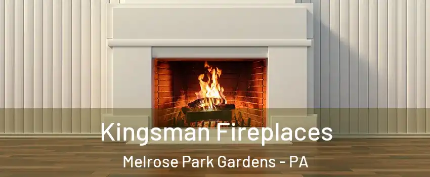 Kingsman Fireplaces Melrose Park Gardens - PA