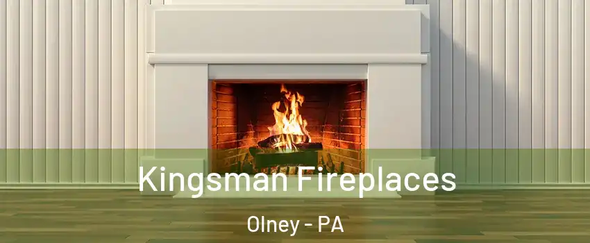 Kingsman Fireplaces Olney - PA