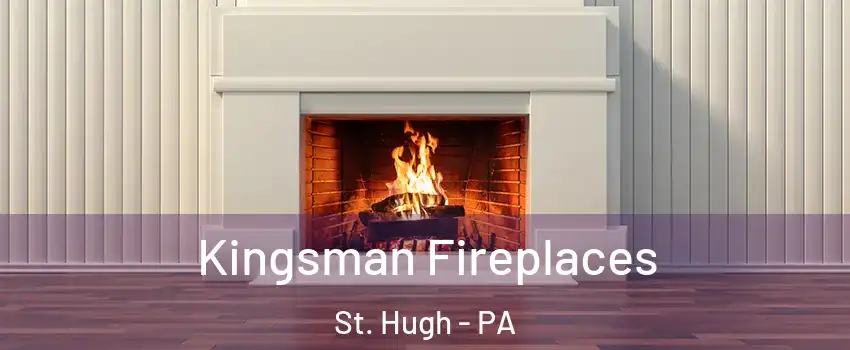 Kingsman Fireplaces St. Hugh - PA