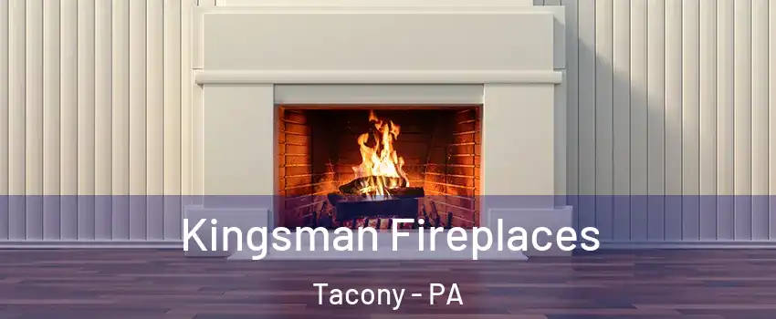 Kingsman Fireplaces Tacony - PA