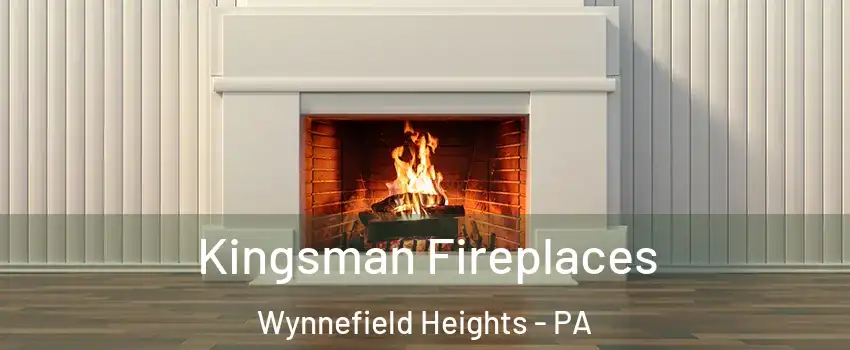 Kingsman Fireplaces Wynnefield Heights - PA