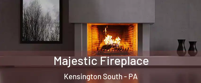Majestic Fireplace Kensington South - PA
