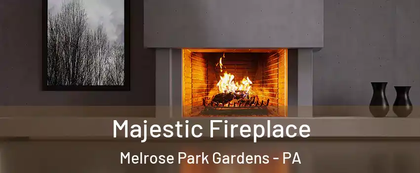 Majestic Fireplace Melrose Park Gardens - PA
