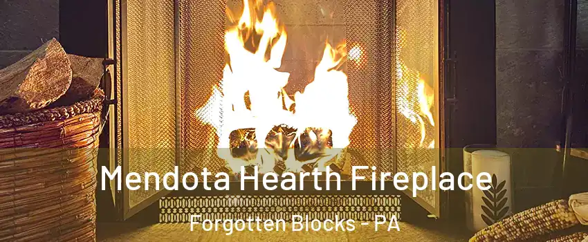 Mendota Hearth Fireplace Forgotten Blocks - PA