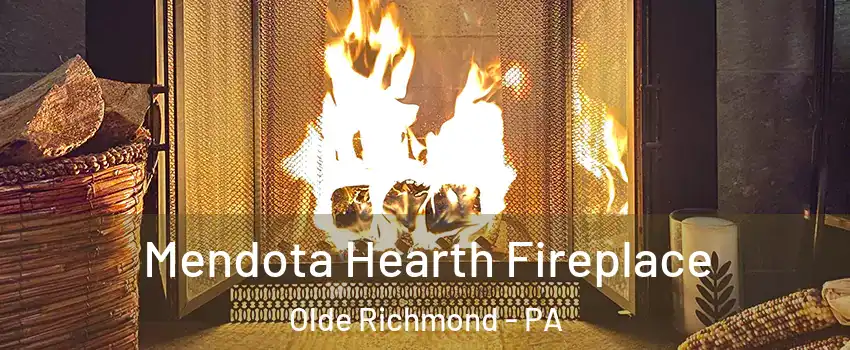 Mendota Hearth Fireplace Olde Richmond - PA