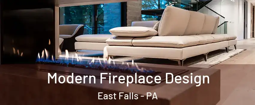 Modern Fireplace Design East Falls - PA