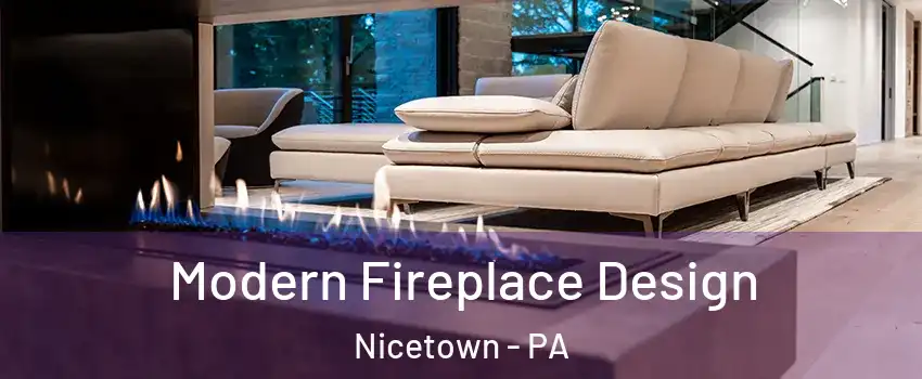 Modern Fireplace Design Nicetown - PA