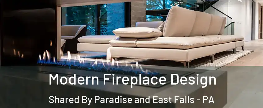 Modern Fireplace Design Shared By Paradise and East Falls - PA