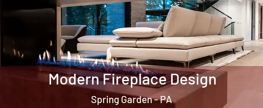 Modern Fireplace Design Spring Garden - PA