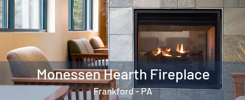 Monessen Hearth Fireplace Frankford - PA