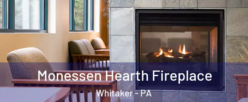 Monessen Hearth Fireplace Whitaker - PA