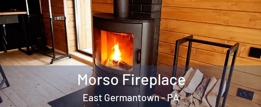 Morso Fireplace East Germantown - PA