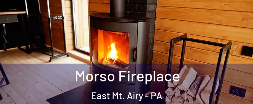 Morso Fireplace East Mt. Airy - PA
