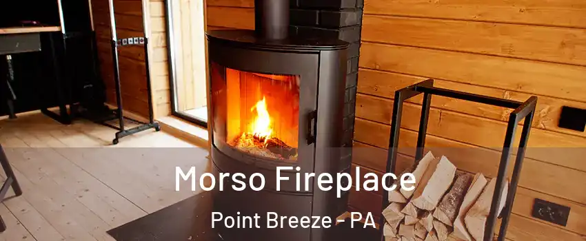 Morso Fireplace Point Breeze - PA