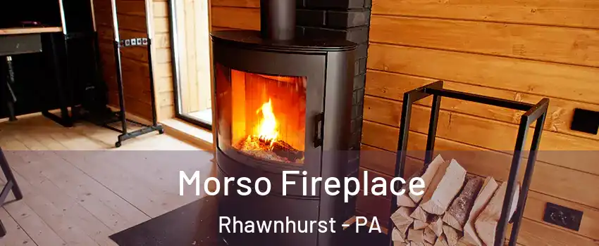 Morso Fireplace Rhawnhurst - PA