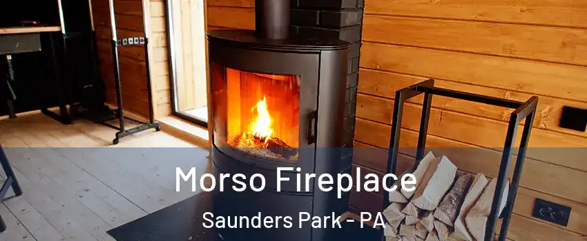 Morso Fireplace Saunders Park - PA