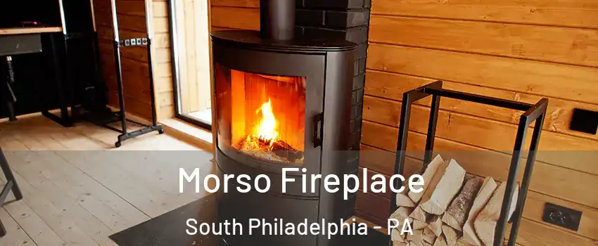 Morso Fireplace South Philadelphia - PA