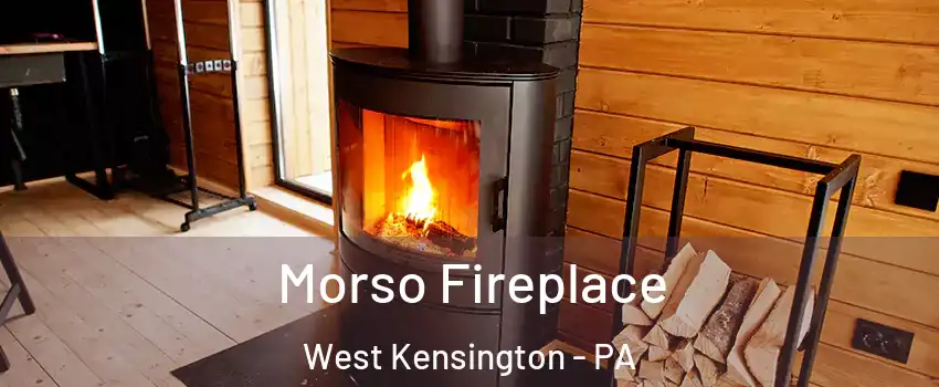 Morso Fireplace West Kensington - PA