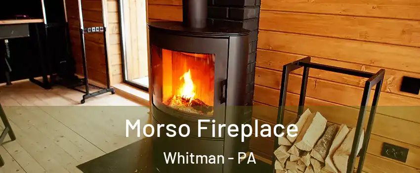 Morso Fireplace Whitman - PA