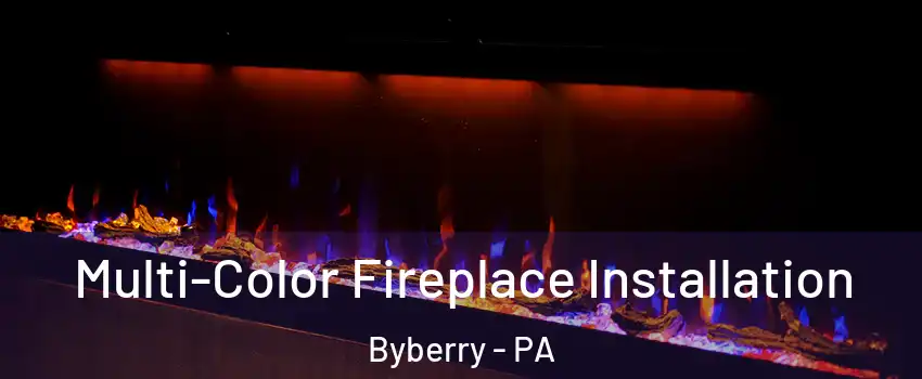 Multi-Color Fireplace Installation Byberry - PA