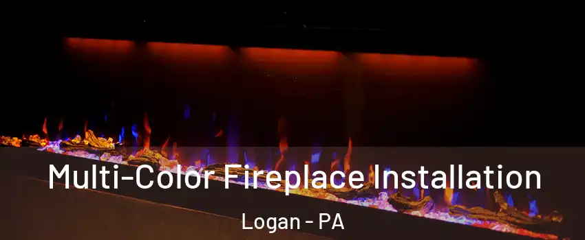 Multi-Color Fireplace Installation Logan - PA